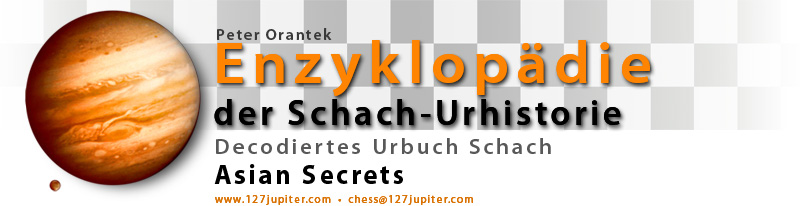 Peter Orantek - Enzyklop&auml;die der Schach-Urhistorie - Decodiertes Urbuch Schach - Asian Secrets